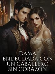 Dama Endeudada con un Caballero Sin Corazón