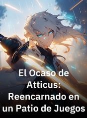 El Ocaso de Atticus Reencarnado en un Patio de Juegos