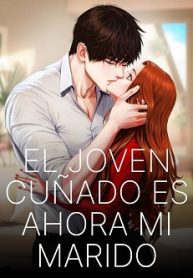 El joven cuñado es ahora mi marido