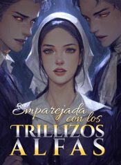 Emparejada con los Trillizos Alfas