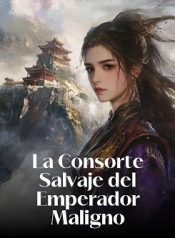 La Consorte Salvaje del Emperador Maligno