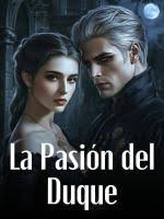 La Pasión del Duque
