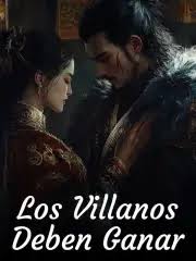 Los Villanos Deben Ganar