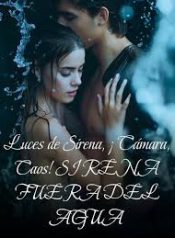 Luces de Sirena, ¡Cámara, Caos! SIRENA FUERA DEL AGUA