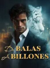 De-Balas-a-Billones