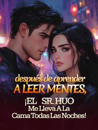 Despues-de-aprender-a-leer-mentes-¡el-Sr.-Huo-me-lleva-a-la-cama-todas-las-noches