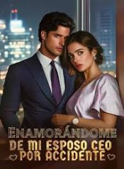 Enamorandome-de-mi-Esposo-CEO-por-Accidente