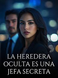 La-Heredera-Oculta-Es-una-Jefa-Secreta