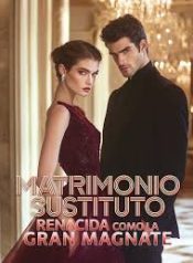 Matrimonio-Sustituto-Renacida-Como-la-Gran-Magnate