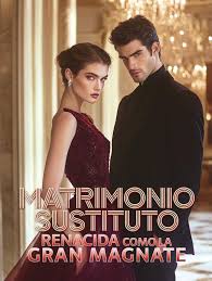 Matrimonio-Sustituto-Renacida-Como-la-Gran-Magnate
