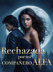 Rechazada-por-mi-Companero-Alfa