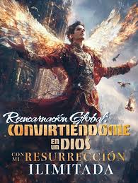 Reencarnacion-Global-Convirtiendome-en-un-Dios-Con-Mi-Resurreccion-Ilimitada