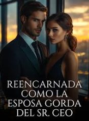 Reencarnada-como-la-Esposa-Gorda-del-Sr.-CEO