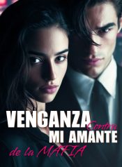 Venganza-contra-mi-Amante-de-la-Mafia