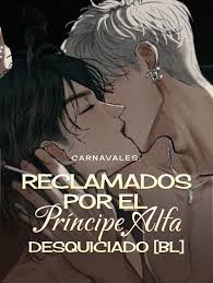 Carnavales Reclamados por el Príncipe Alfa Desquiciado [BL]
