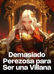 Demasiado Perezosa para Ser una Villana