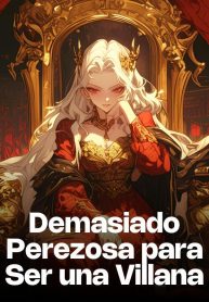 Demasiado Perezosa para Ser una Villana