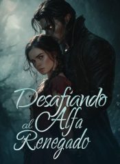 Desafiando al Alfa Renegado