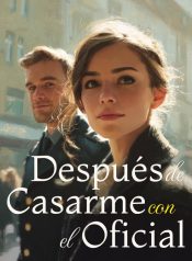 Después de Casarme con el Oficial