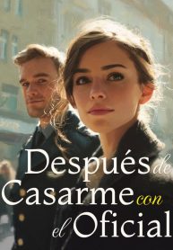 Después de Casarme con el Oficial