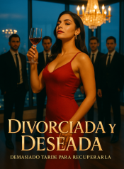 Divorciada y Deseada; Demasiado Tarde Para Recuperarla