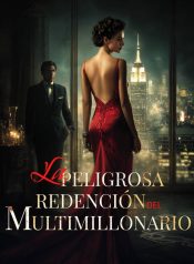 La Peligrosa Redención del Multimillonario