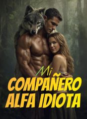 Mi Compañero Alfa Idiota