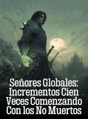Señores Globales Incrementos Cien Veces Comenzando Con los No Muertos
