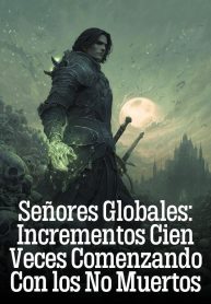Señores Globales Incrementos Cien Veces Comenzando Con los No Muertos