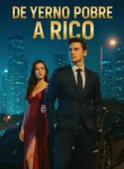 De Yerno Pobre a Rico
