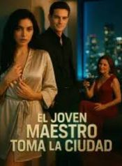 El Joven Maestro Toma la Ciudad