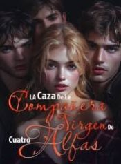 La Caza de la Compañera Virgen de Cuatro Alfas