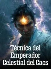 Técnica del Emperador Celestial del Caos